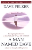 A Man Named Dave A Story of Triumph and Forgiveness